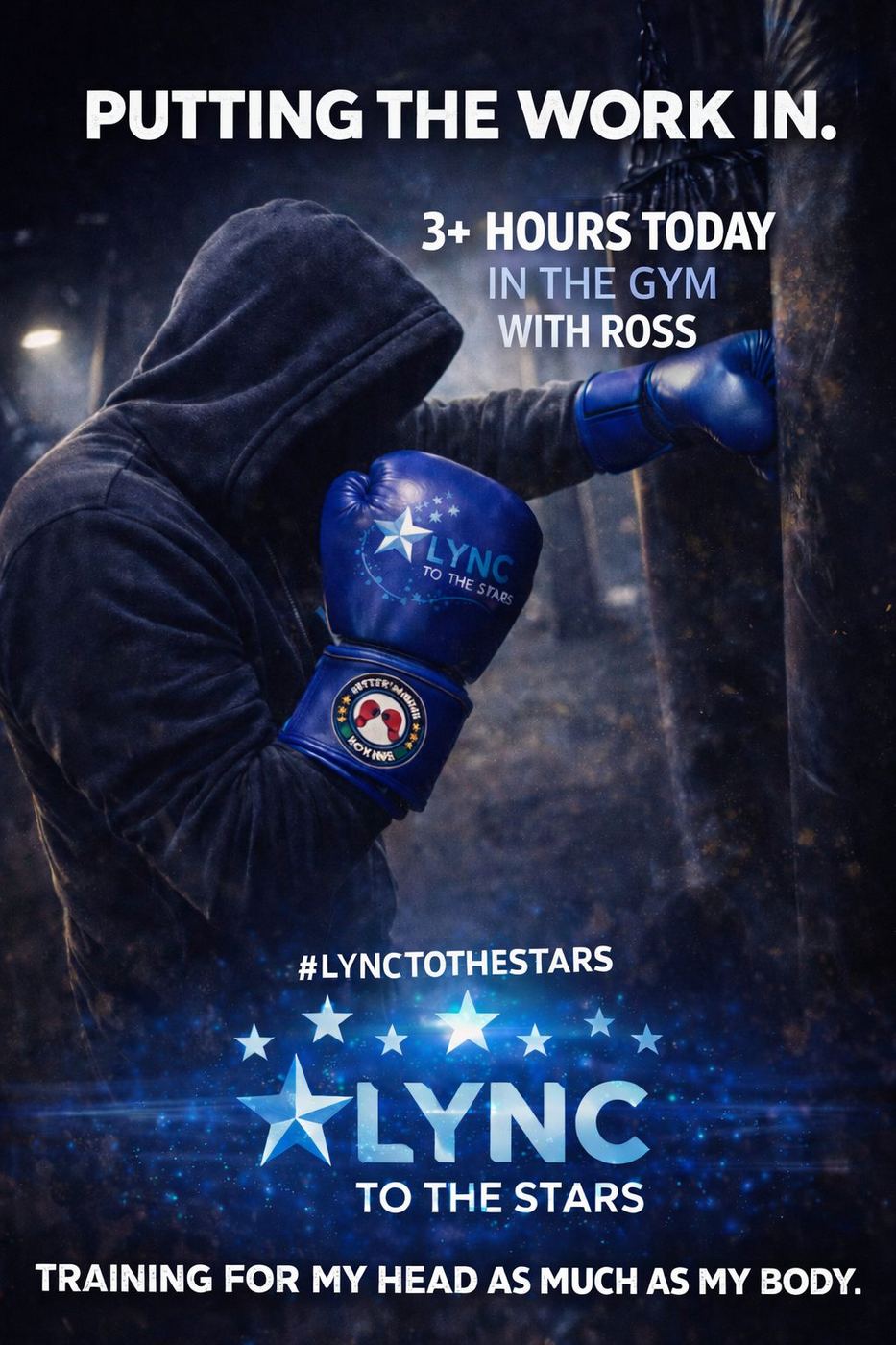 Training poster: putting the work in, three hours in the gym with Ross